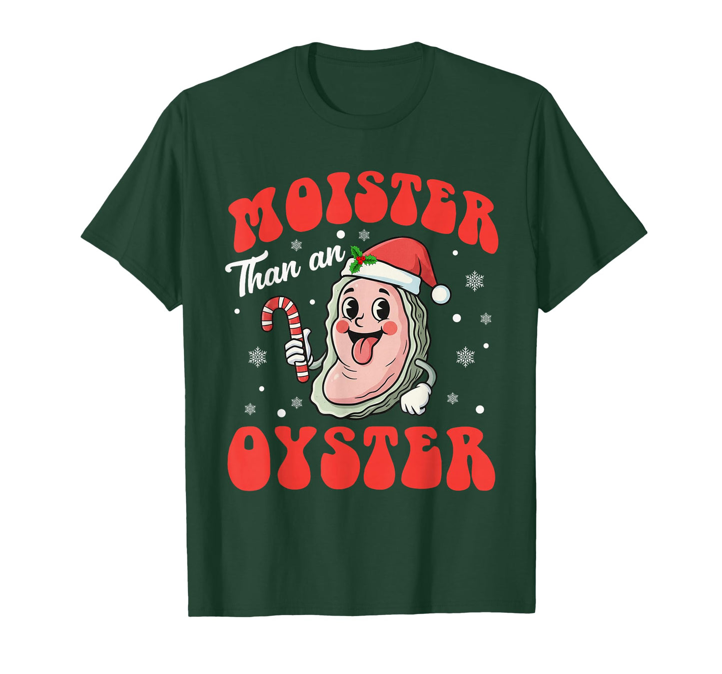 Moister Than an Oyster Funny Christmas Adult Humor Women T-Shirt