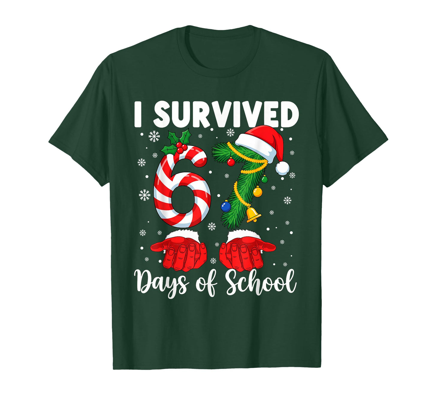 I Survived 67 Days of School Kids 67 Teachers 67 Christmas T-Shirt