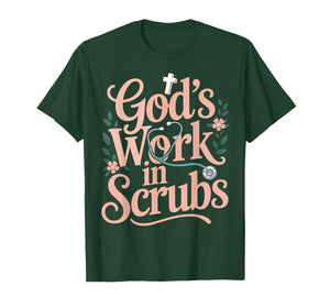 God's Work in Scrubs Jesus Faith God CNA Christian Nurse T-Shirt
