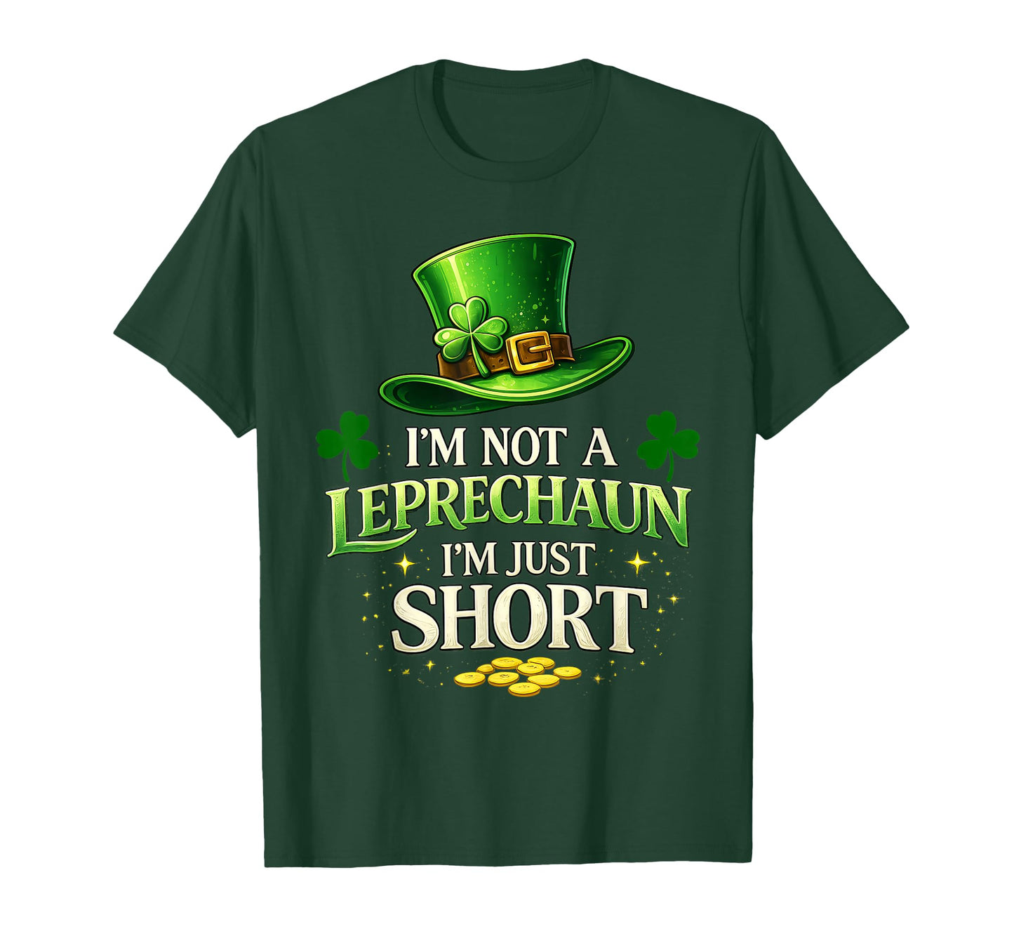I'm Not A Leprechaun I'm Just Short St Patrick's Day Tee Men T-Shirt