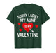Kids Sorry Ladies My Aunt is My Valentine Day Nephew T-Shirt