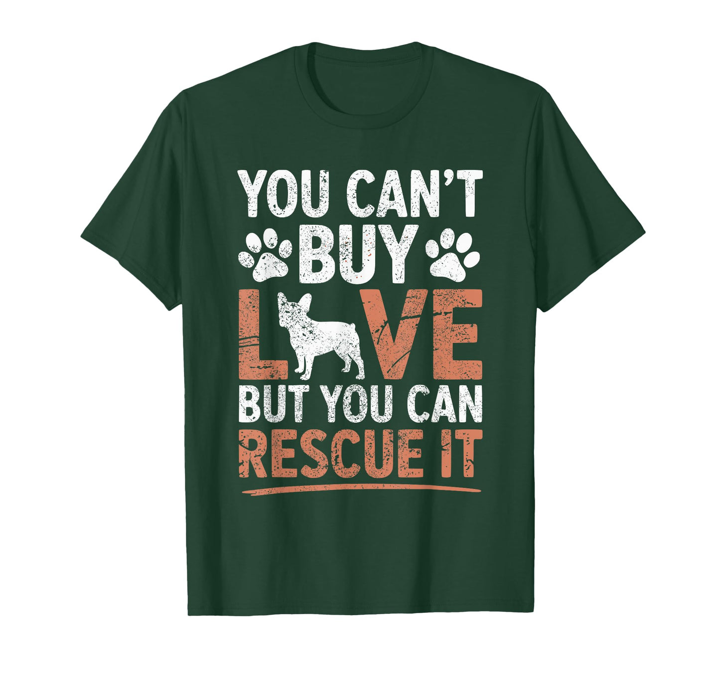 You Cant Buy Love Rescue Frenchie Adoption Dog Mom Dad Lover T-Shirt