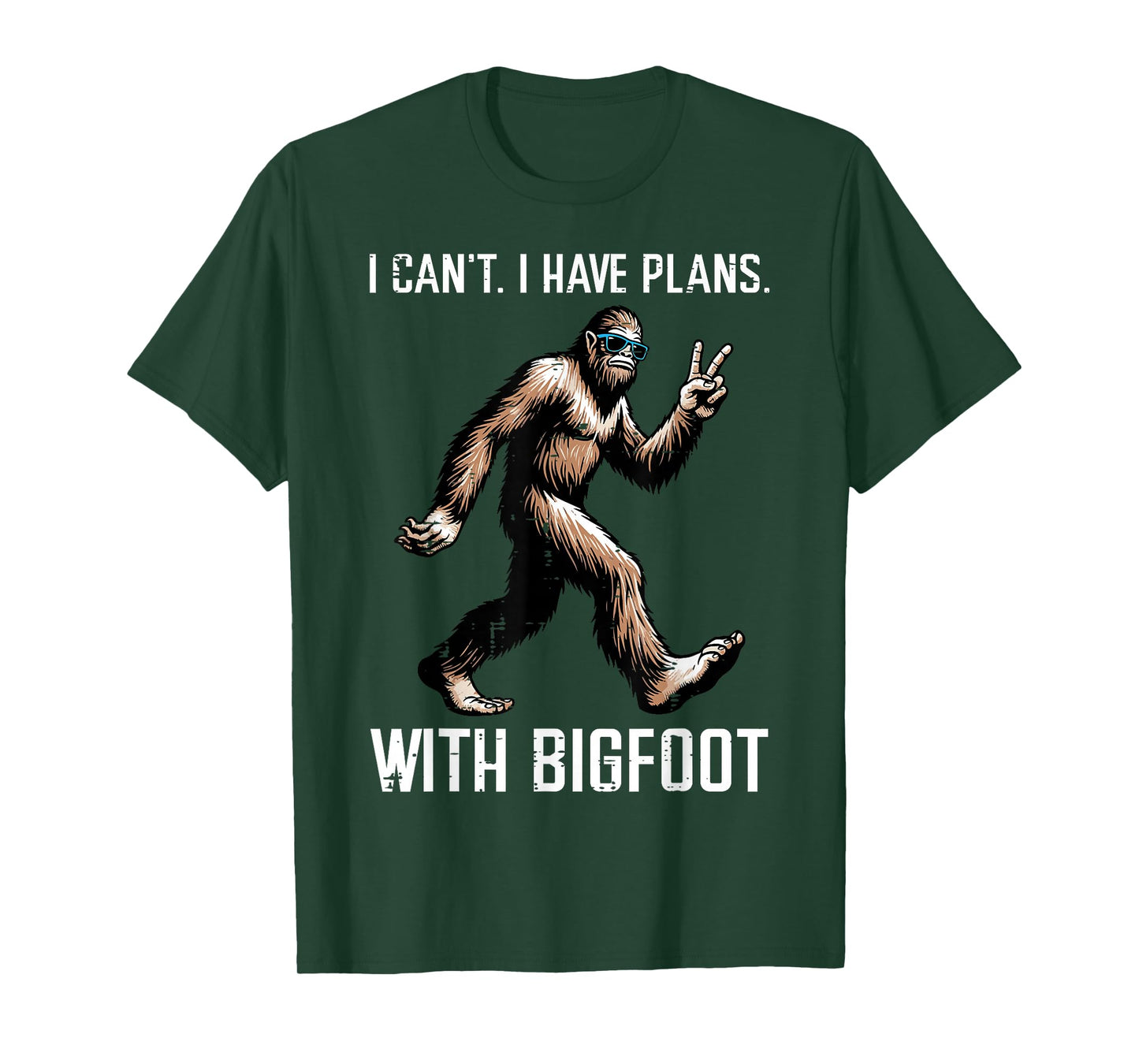 Cant I Have Plans with Bigfoot Funny Sasquatch Men Women Kid T-Shirt