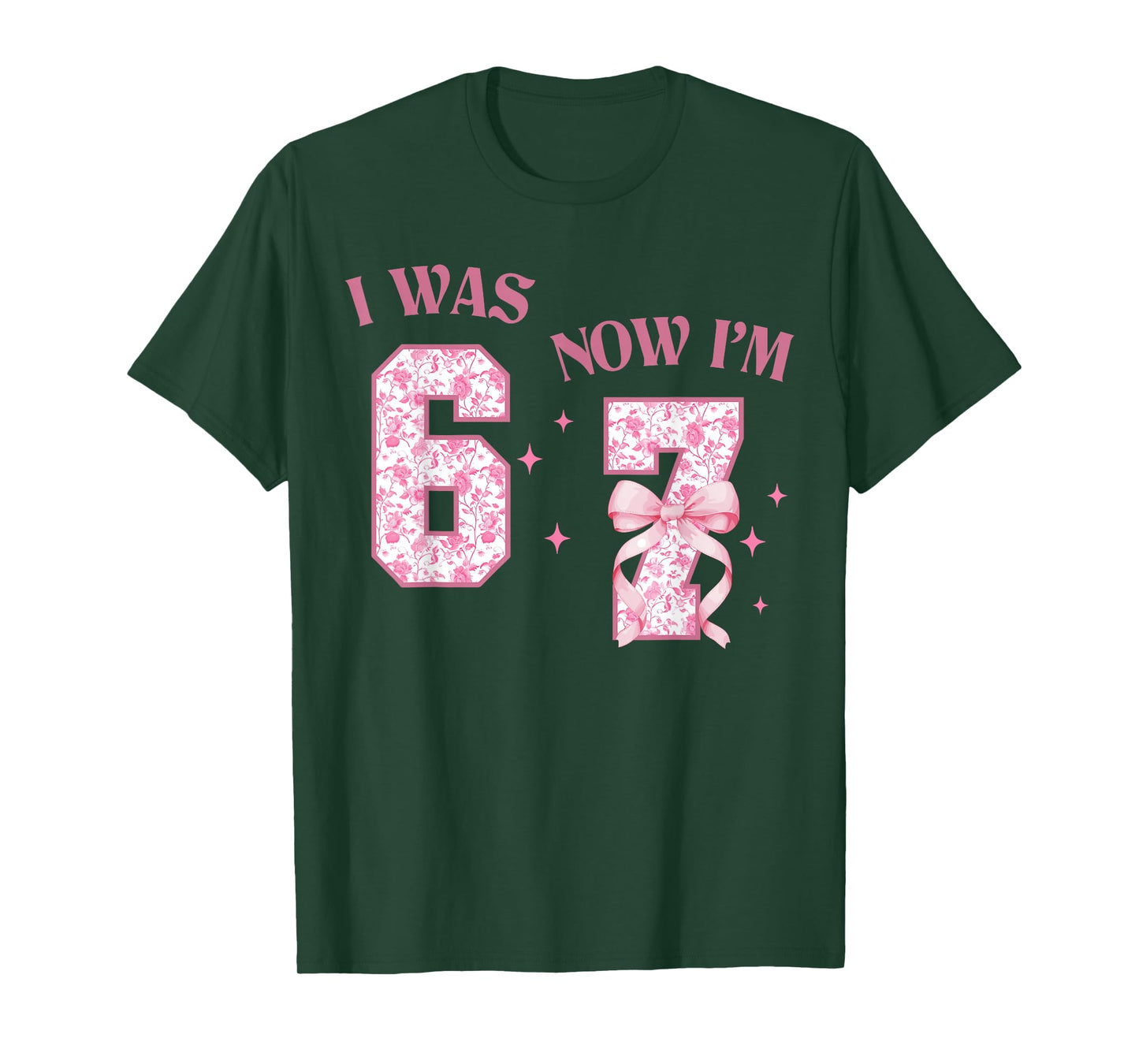 I was 6 Now I'm 7 Year Old Birthday Girls Coquette 67 Meme T-Shirt