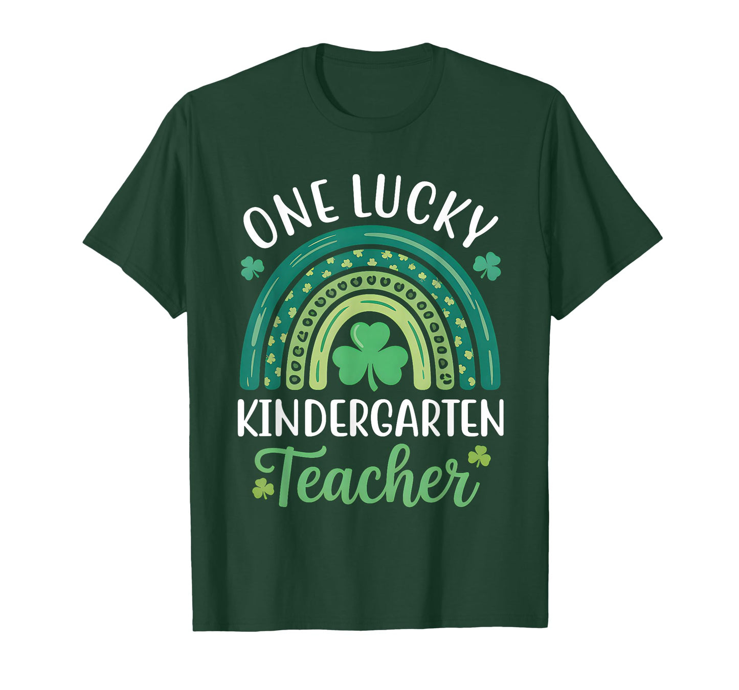 One Lucky Kindergarten Teacher St Patricks Day Funny Rainbow T-Shirt