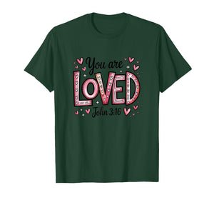You are Loved John 3:16 Christian Valentine Women Girls T-Shirt