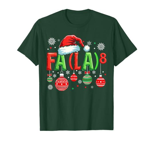 FA (LA) 8 Funny Christmas Santa FA La Math Teacher Student T-Shirt