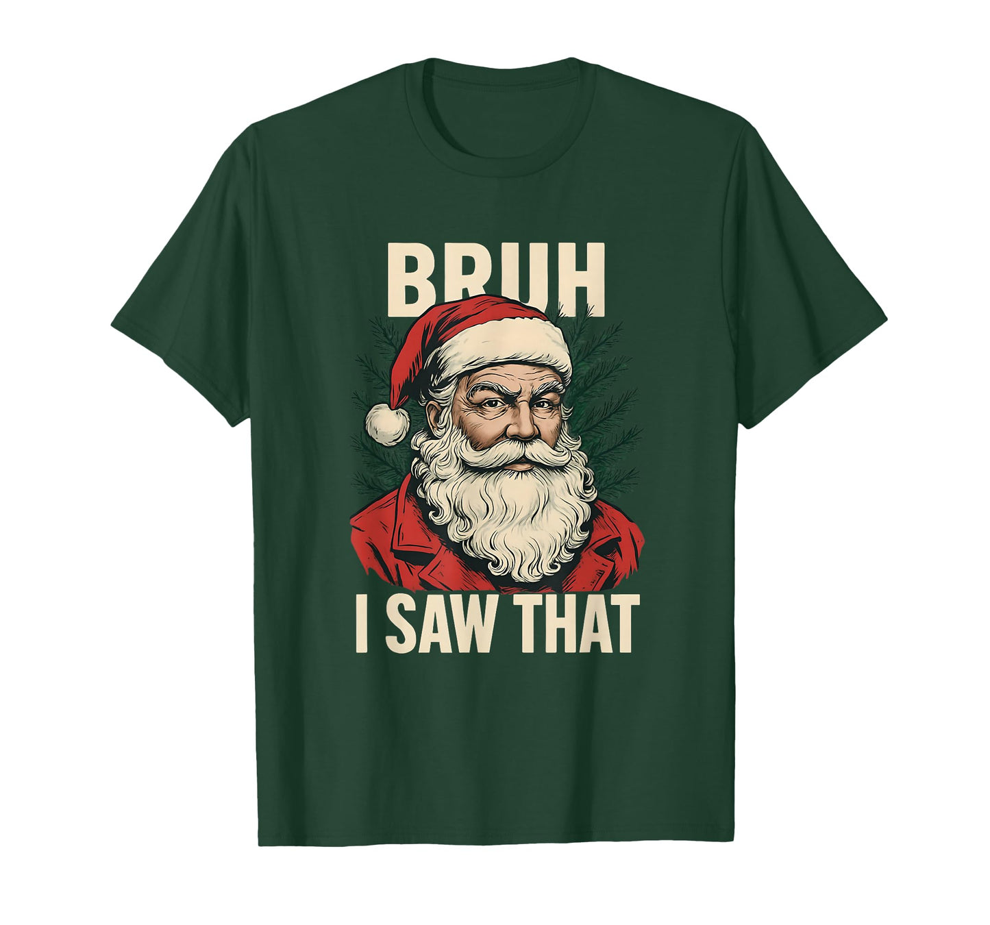 Vintage Santa Bruh I Saw That Funny Christmas T-Shirt