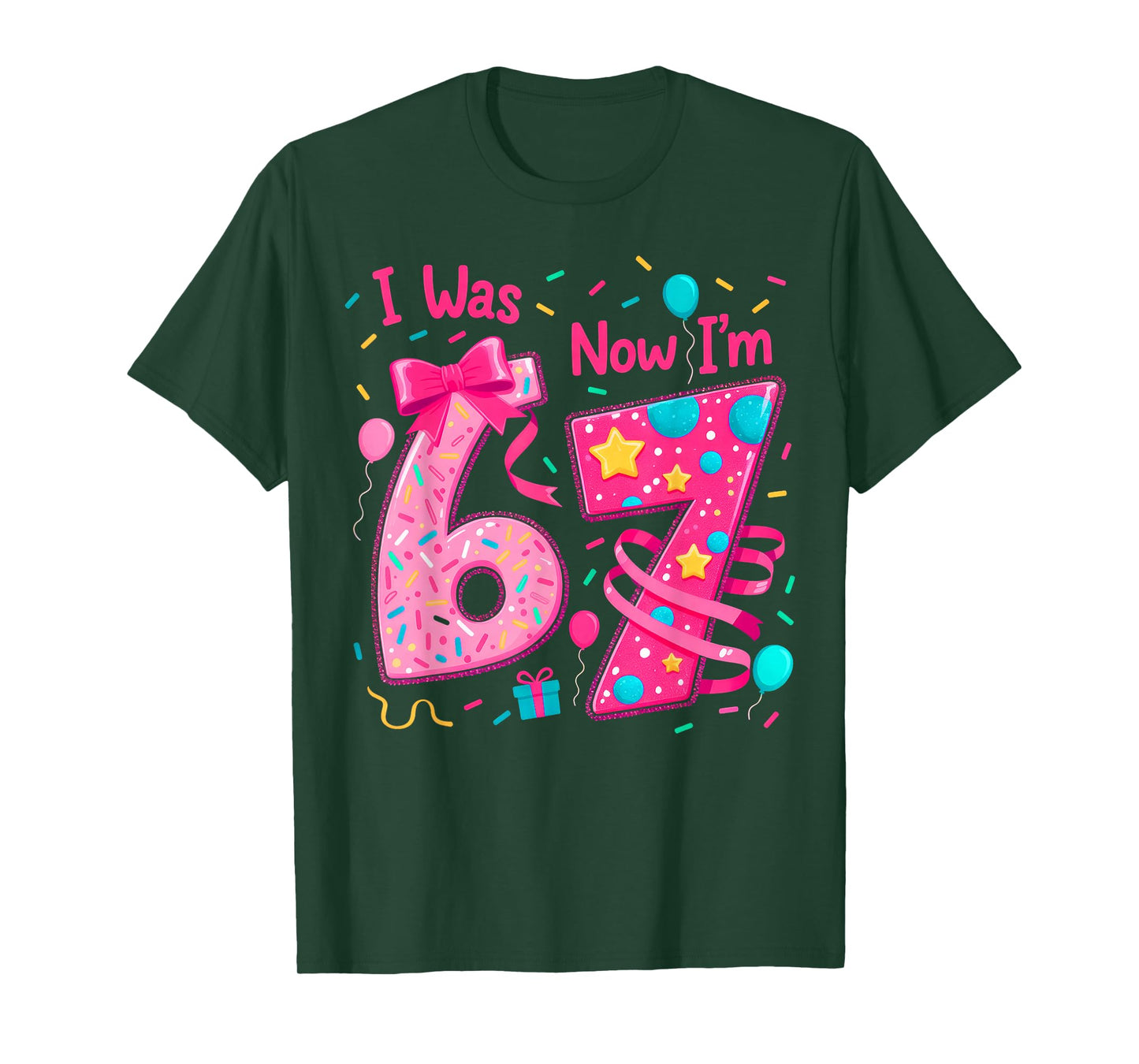 7th Birthday Girl I was 6 Now I'm 7 Year Old Girl Birthday T-Shirt