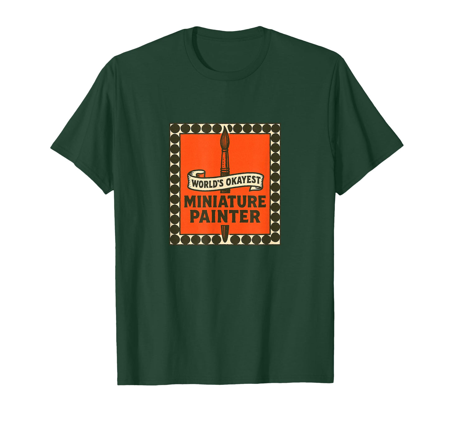 World's Okayest Miniature Painter Funny Mini Painters Art T-Shirt