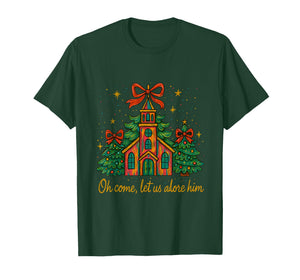Oh Come Let Us Adore Him – Festive Christmas Church T-Shirt
