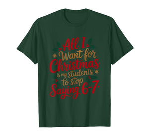 Students Saying 6-7 67 Six Seven Funny Teacher Christmas T-Shirt