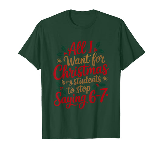Students Saying 6-7 67 Six Seven Funny Teacher Christmas T-Shirt