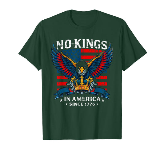 No Kings in America Since 1776 T-Shirt Patriotic Freedom Tee T-Shirt
