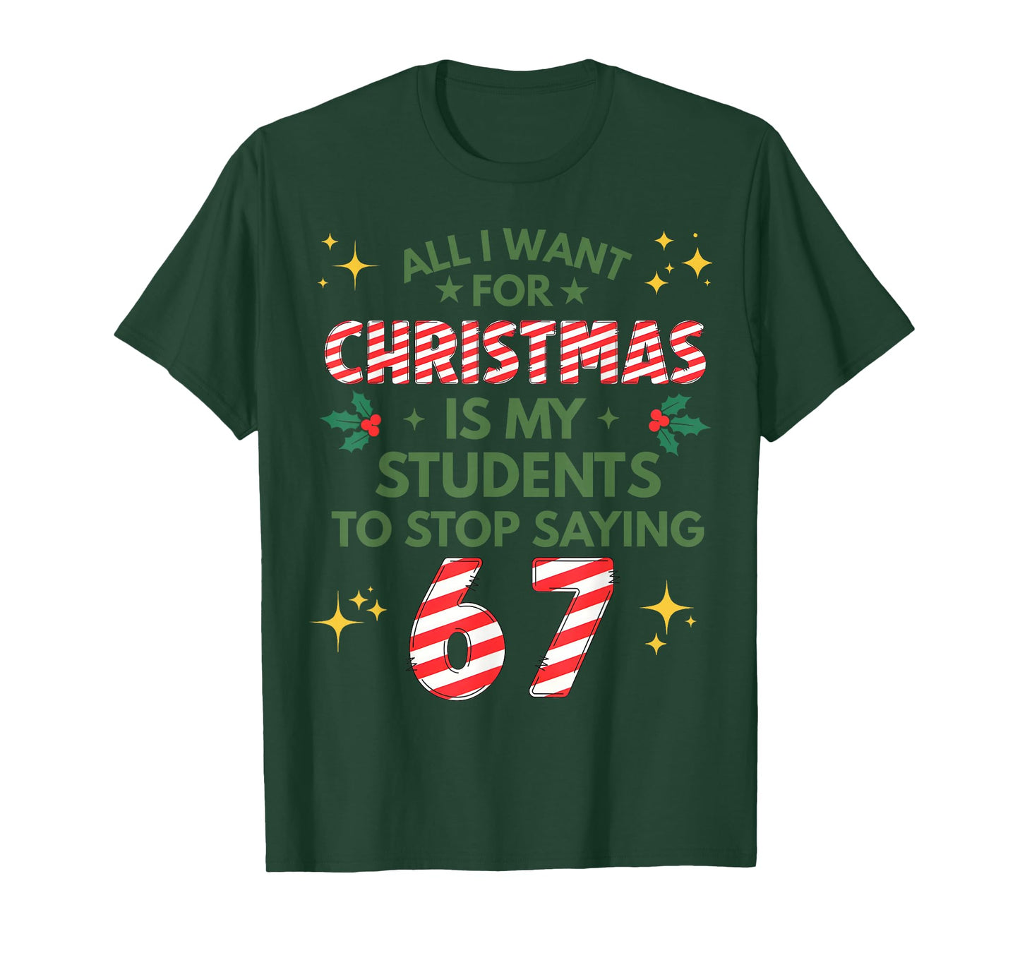 Students Saying 6-7 67 Six Seven Funny Teacher Christmas T-Shirt