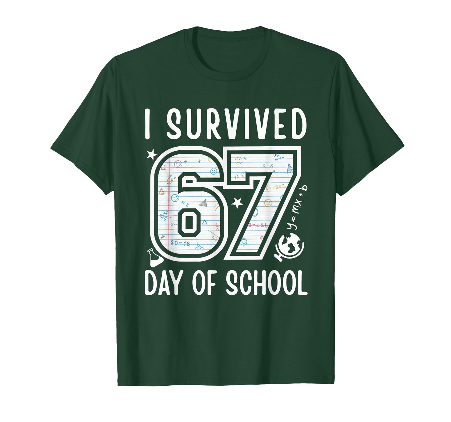 I Survived 67 Days of School Funny 67 Meme Teachers Students T-Shirt