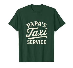 Papa's Taxi Service - Funny Dad Driver Job T-Shirt