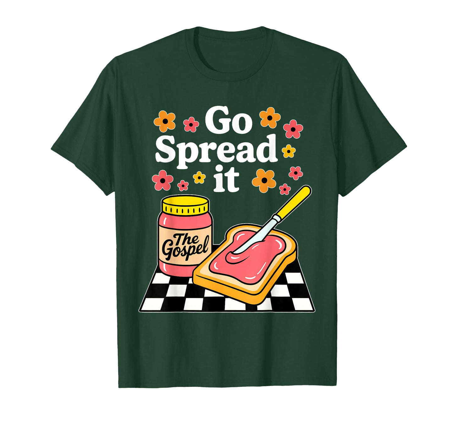 Go Spread It The Gospel Flower Christian Jesus Saying Quote T-Shirt