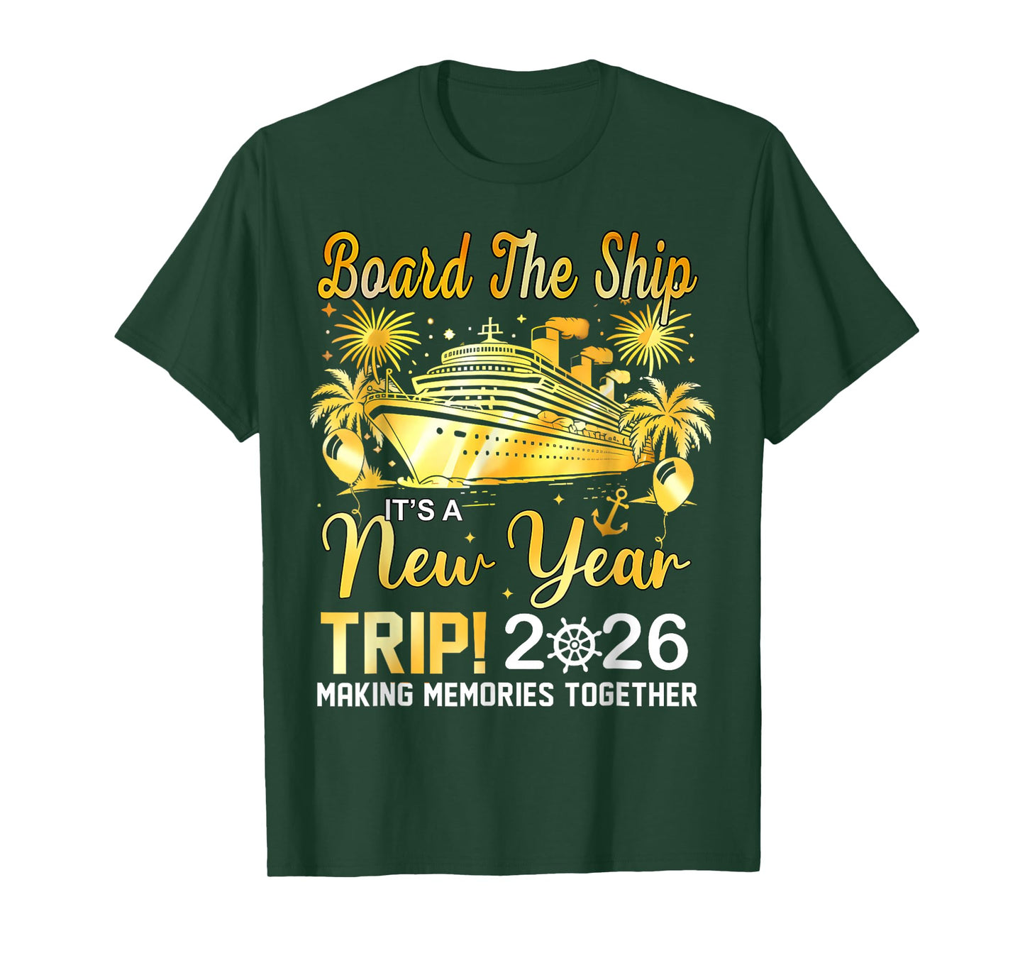 Board The Ship It's A New Year Trip 2026 Matching Family Tee T-Shirt
