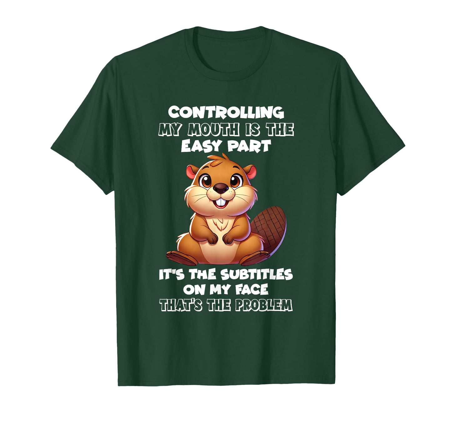 Controlling My Mouth is The Easy Part It's The Subtitles On T-Shirt