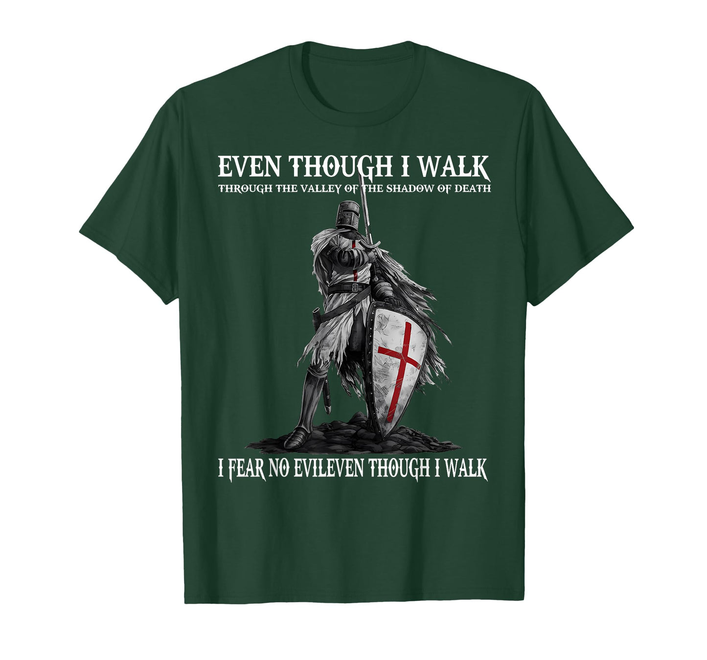 Though I Walk Through The Valley of The Shadow of Death T-Shirt