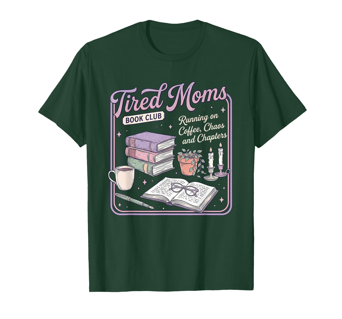 Tired Moms Book-Club Coffee Chaos Chapters Mothers Day Mom T-Shirt