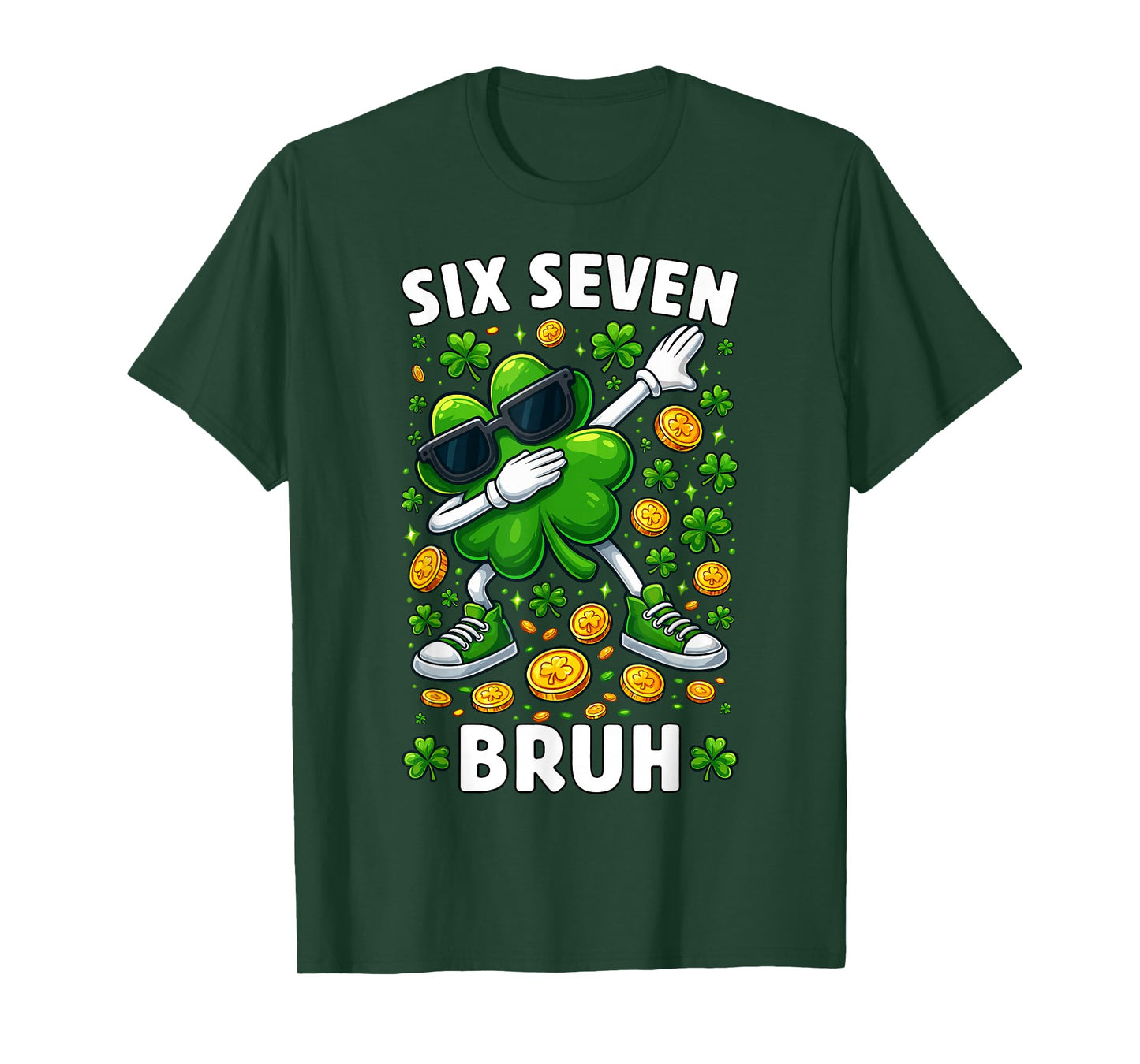 67 Six Seven Bruh Funny Patricks Day 6 7 Meme Men Women Kids T-Shirt
