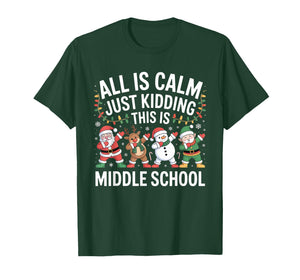 All is Calm Fun Xmas Middle School Christmas Season Teacher T-Shirt