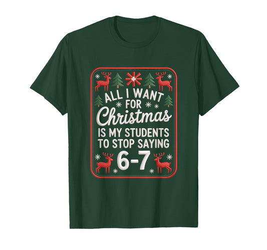 Students Saying 6-7 67 Six Seven Funny Teacher Christmas T-Shirt