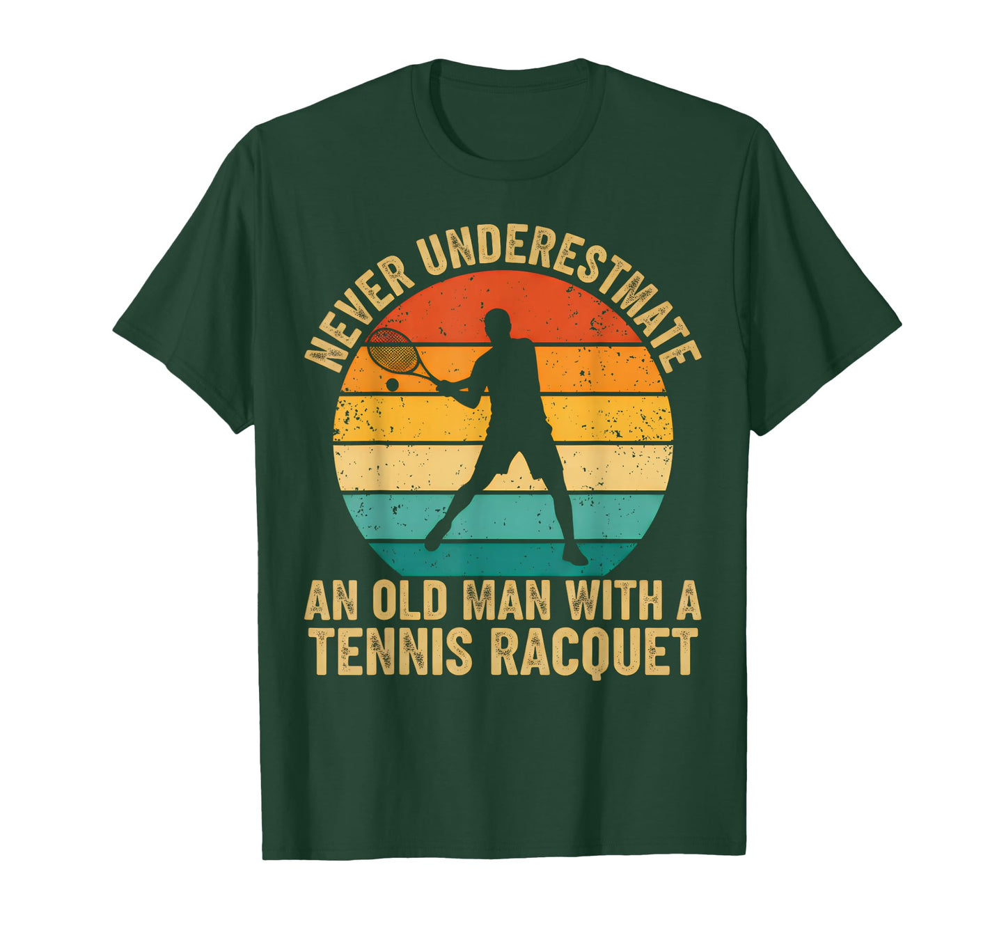 Never Underestimate an Old Man with A Tennis Racket Legend T-Shirt