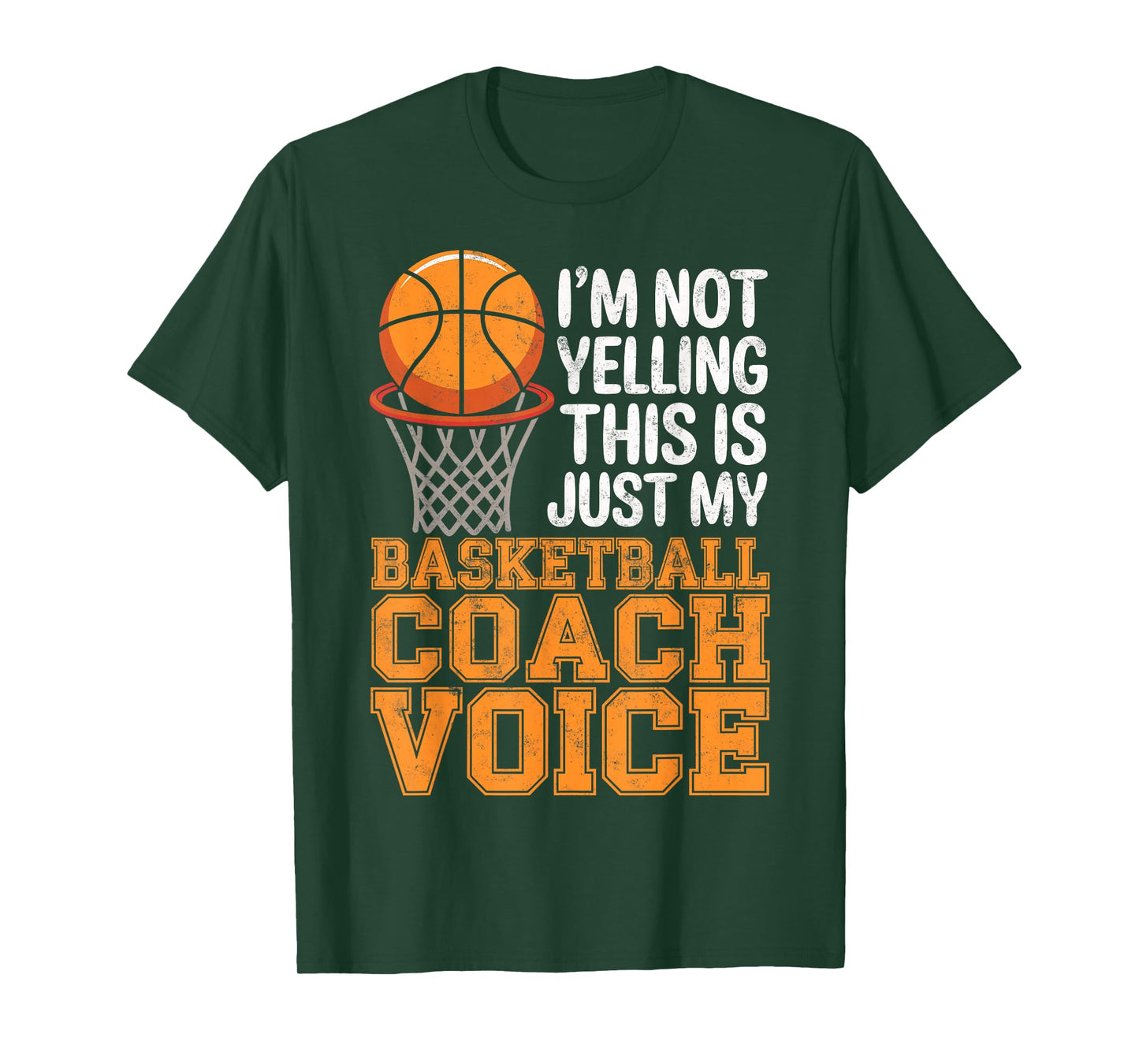 I'm Not Yelling This is My Basketball Coach Voice Funny Tee T-Shirt