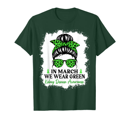 in March We Wear Green Kidney Disease Awareness T-Shirt