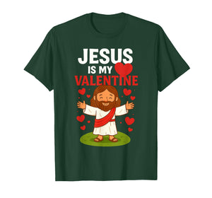 Jesus is My Valentine Christian Valentine's Day T-Shirt