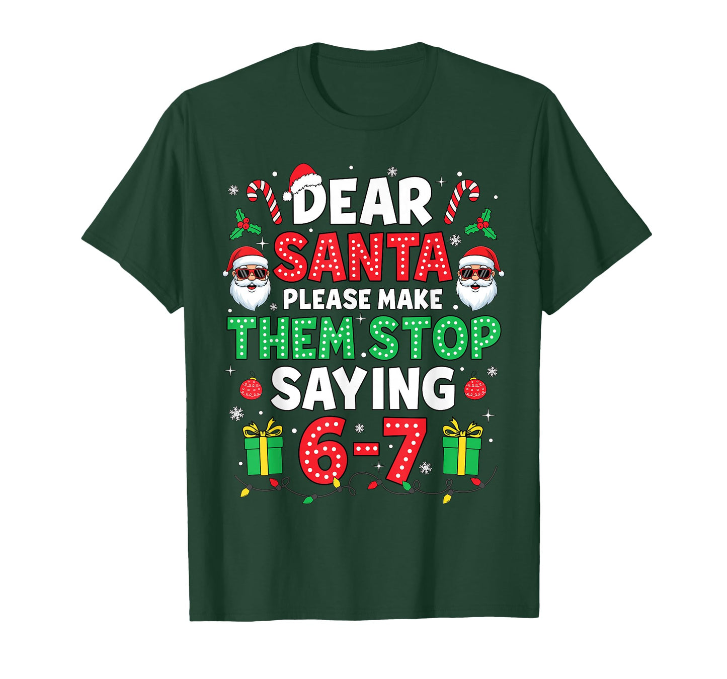 Dear Santa 67 Funny Christmas Six Seven 6-7 Men Women T-Shirt