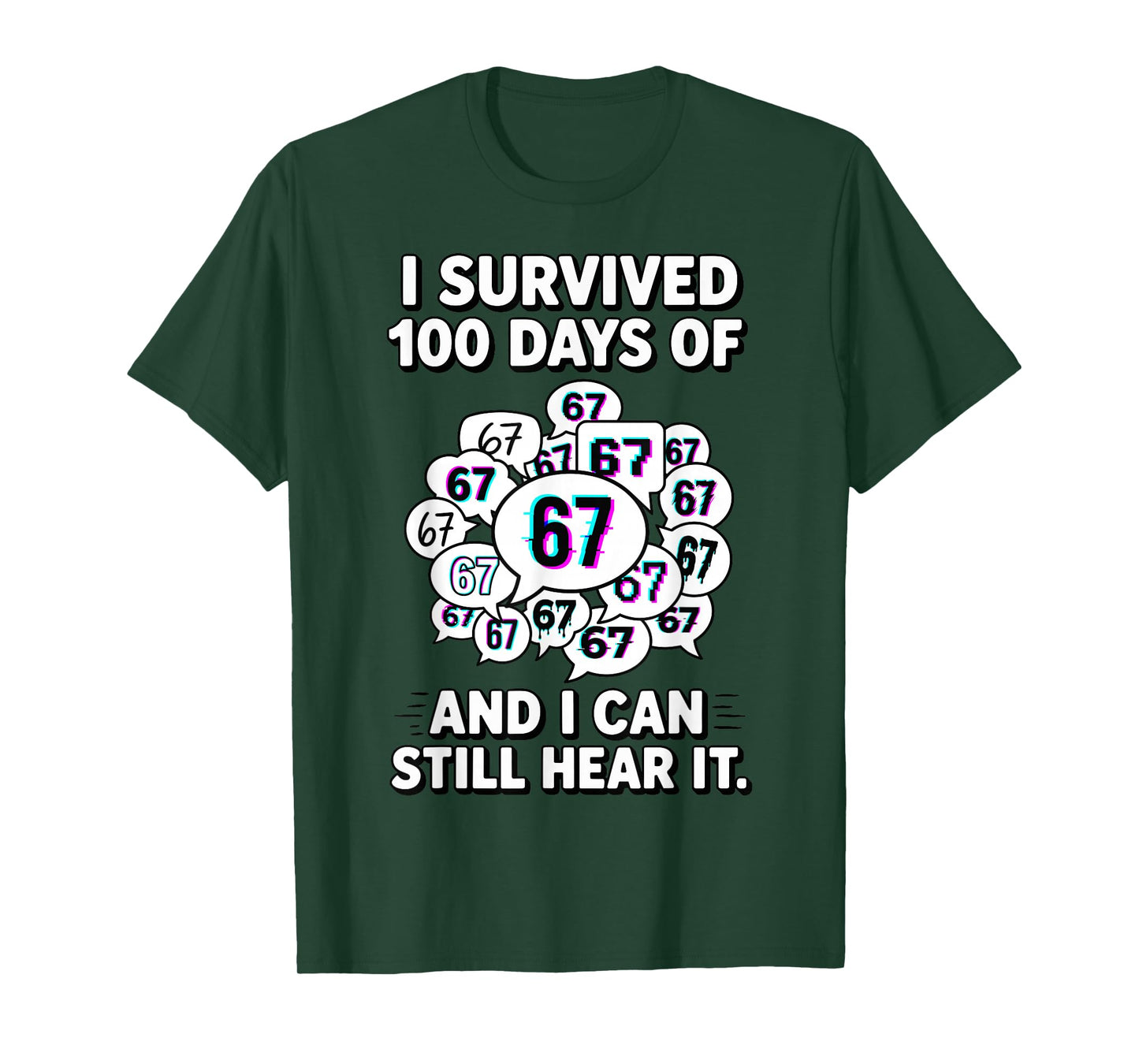 I Survived 100 Days of 67 Funny 100 Days of School T-Shirt
