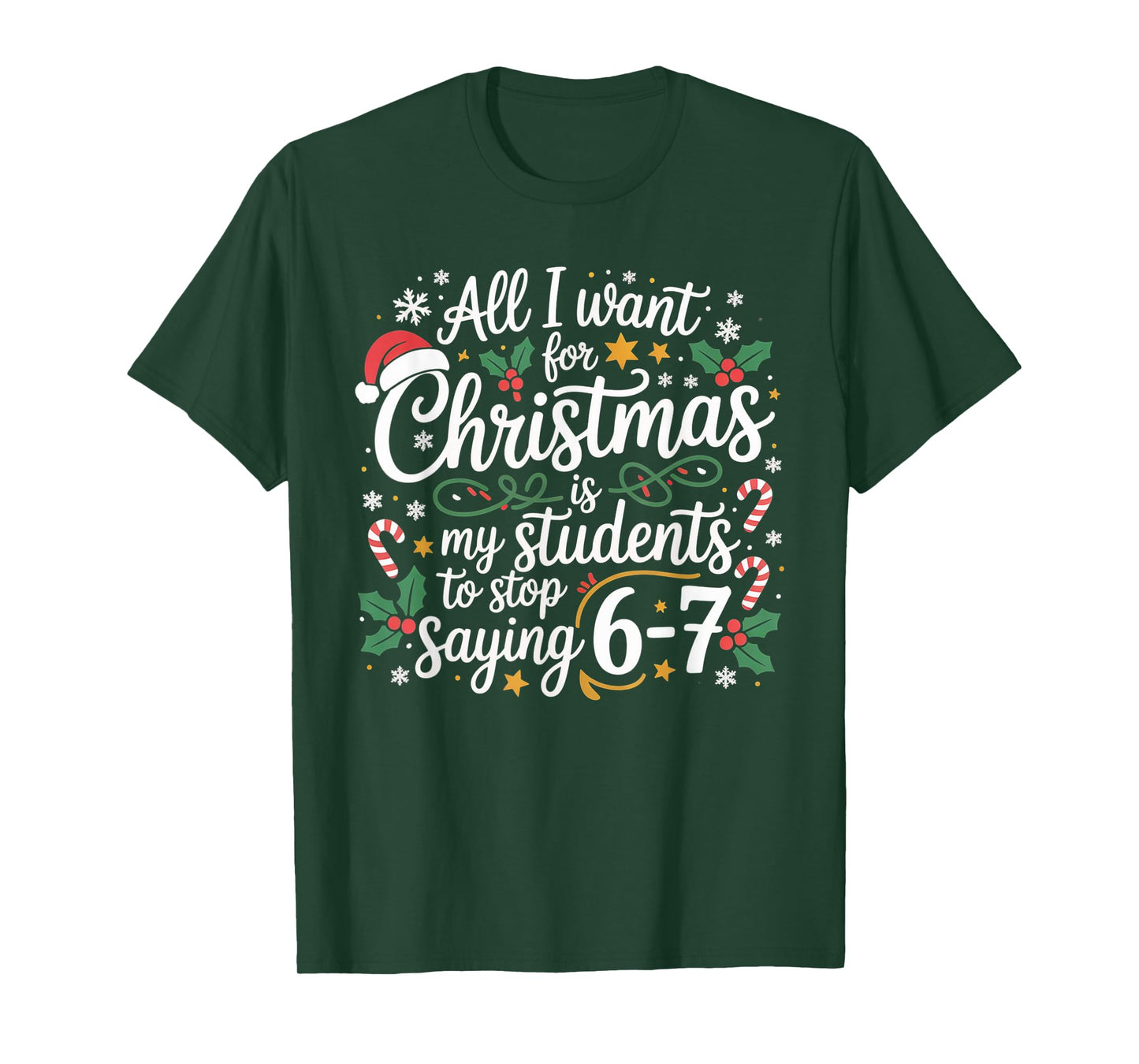 Students Saying 6-7 67 Six Seven Funny Teacher Christmas 67 T-Shirt