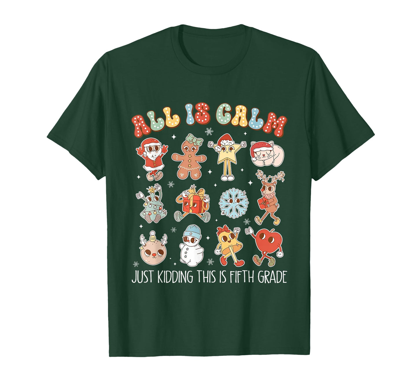 All is Calm Just Kidding This is Fifth Grade Christmas T-Shirt