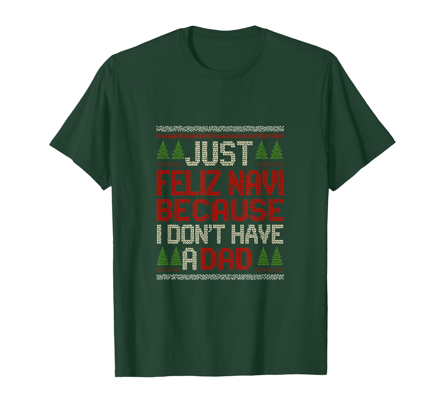 Feliz Navi No Dad Funny Christmas Dark Humor T-Shirt