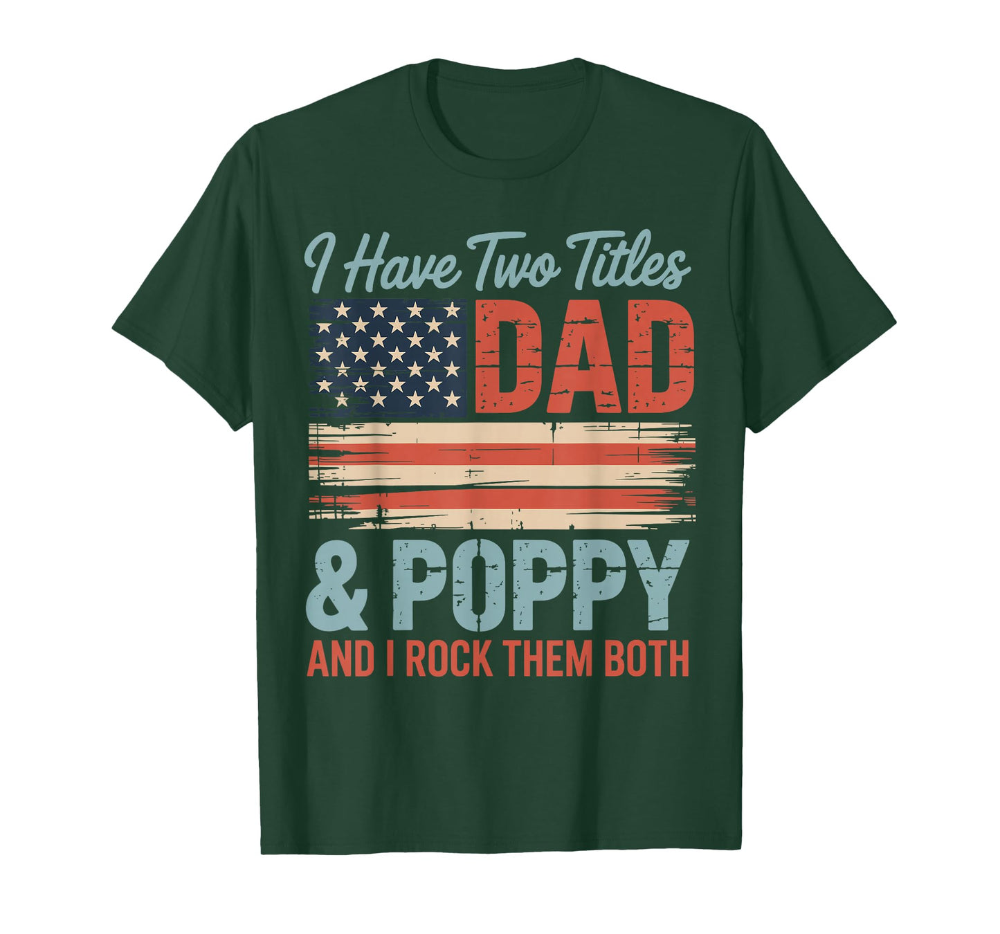 Mens Retro I Have Two Titles Dad & Poppy I Rock Them Both Poppy T-Shirt