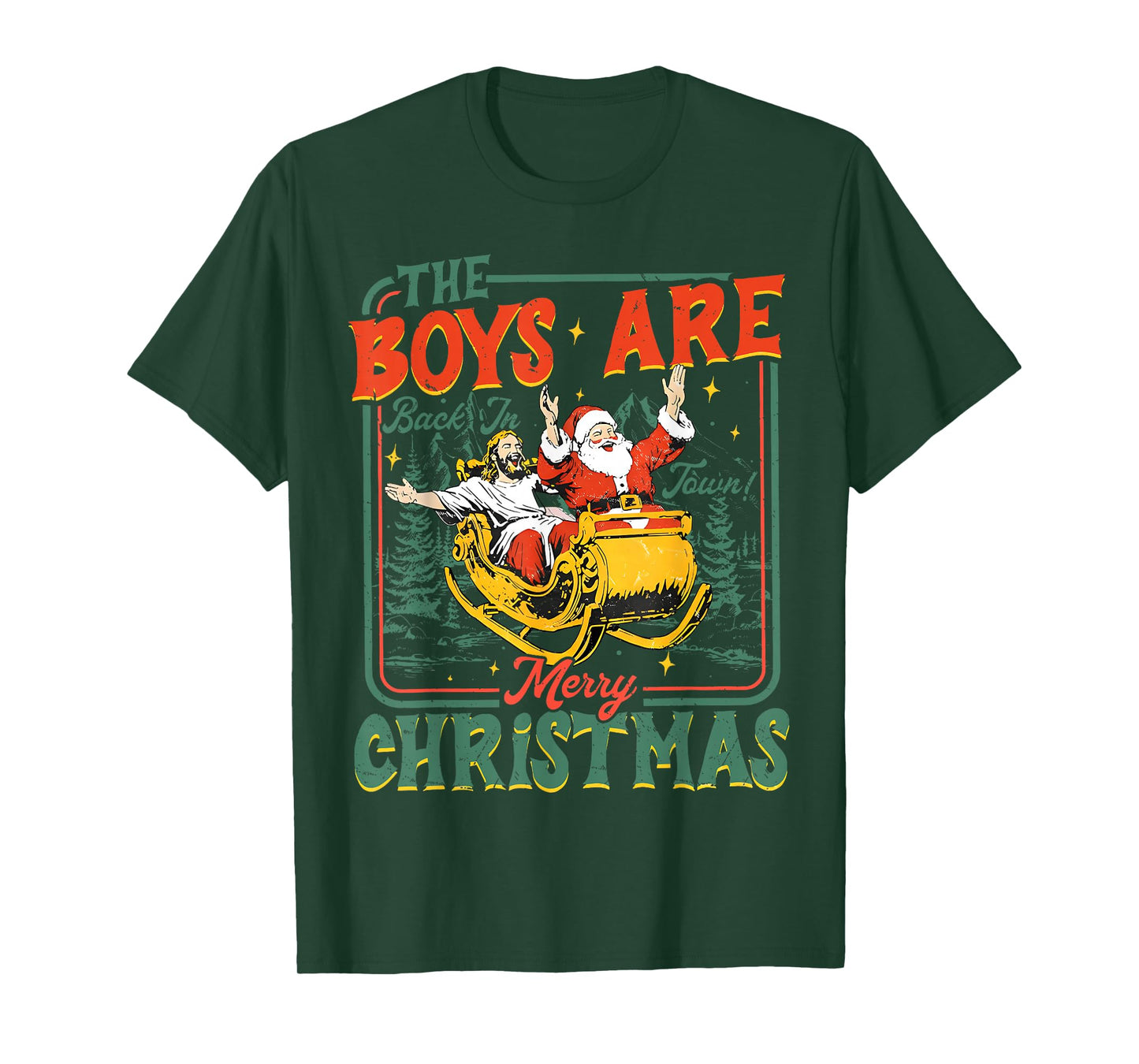 Funny Jesus Santa The Boys are Back in Town Merry Christmas T-Shirt
