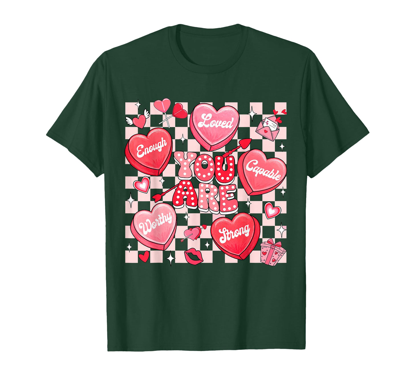 You are Loved Worthy Enough Heart Candy Teacher Valentine T-Shirt