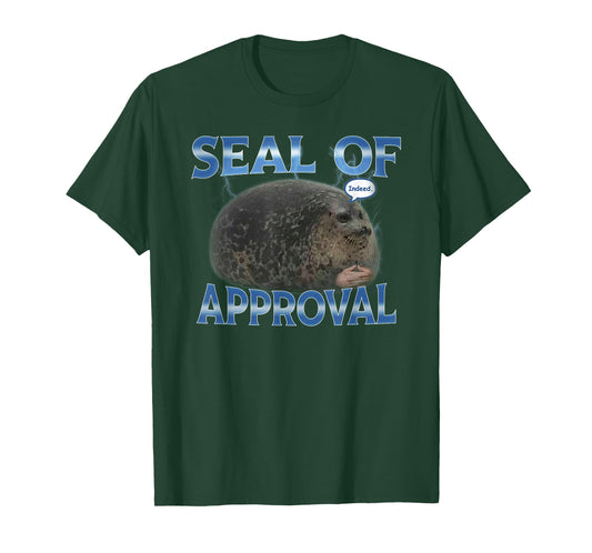 Seal of Approval Meme Funny Indeed Reaction T-Shirt