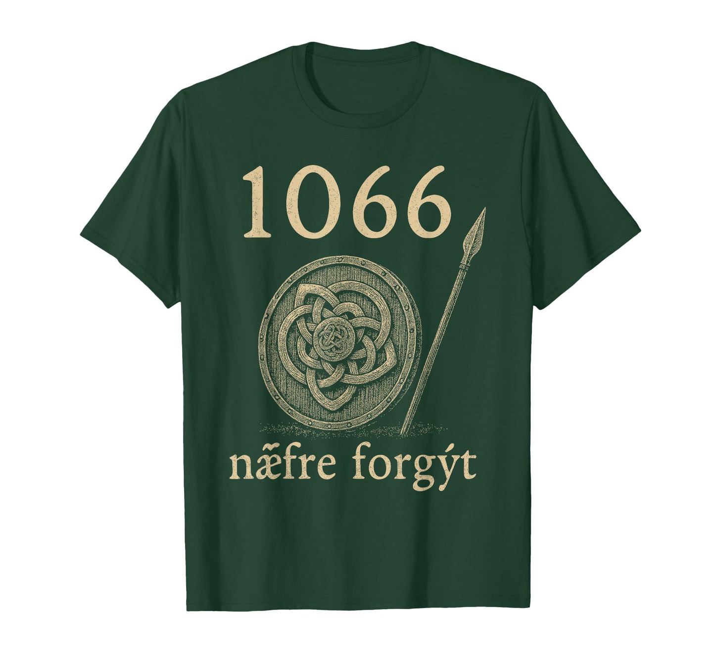 1066 Næfre Forgyt Old English Viking History Quote T-Shirt