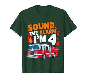 Kids Sound The Alarm I'm 4 Years Old 4th Birthday Firefighter T-Shirt