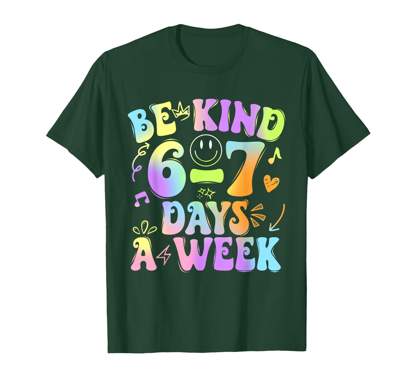 Be Kind 6-7 Days A Week Six Seven 67 Meme Teacher Kids T-Shirt