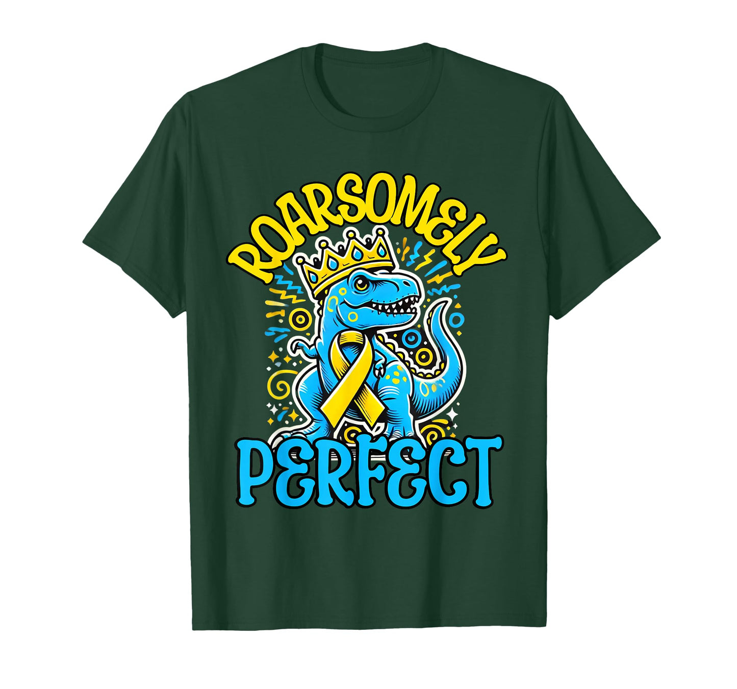 Down Syndrome Awareness T Rex Dino King Roarsomely Perfect T-Shirt