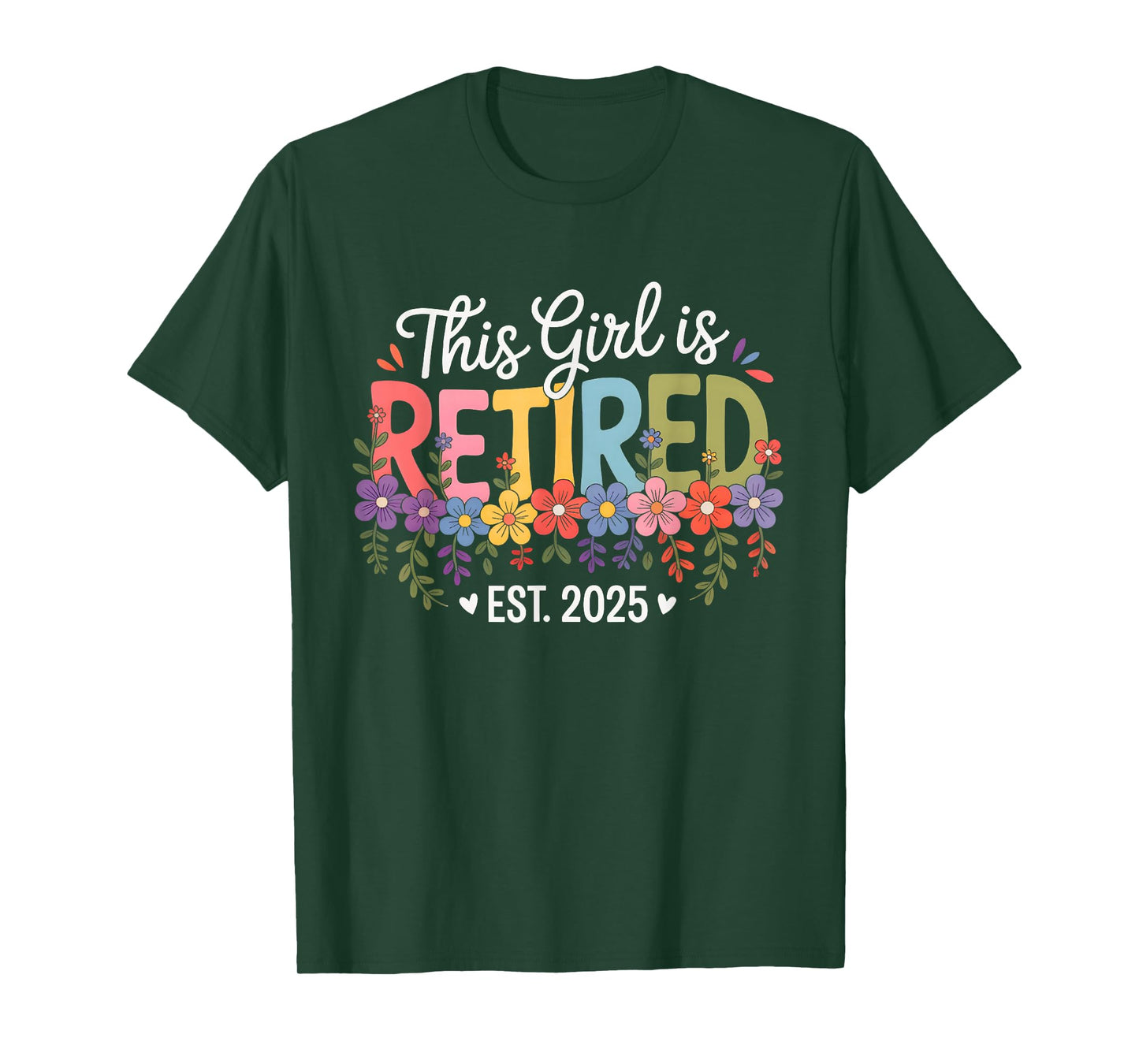 This Girl is Retired Est 2025 Women Retirement Floral Design T-Shirt