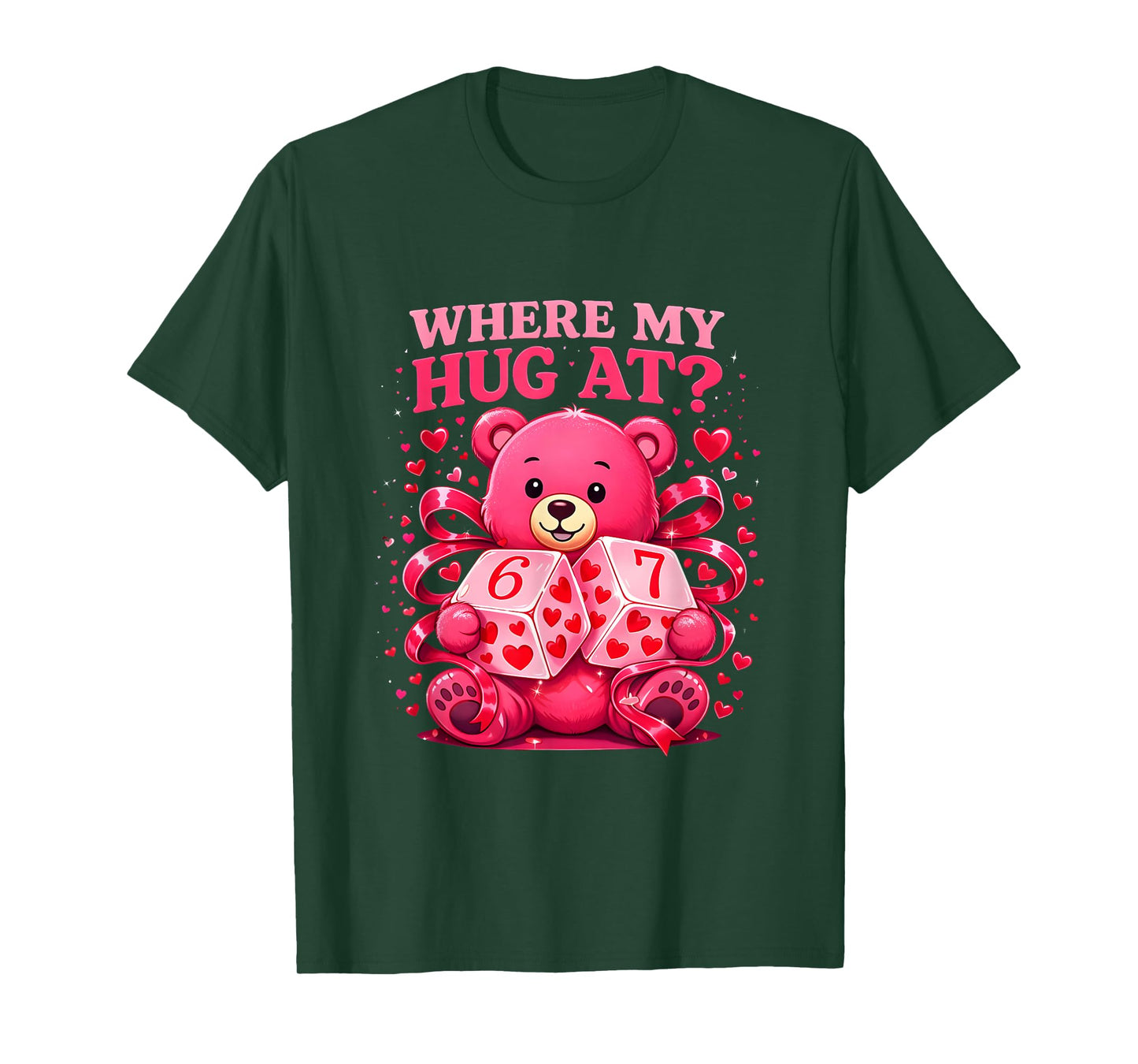 Funny Six Seven 67 Valentine Meme Where My Hug at Teddy Bear T-Shirt