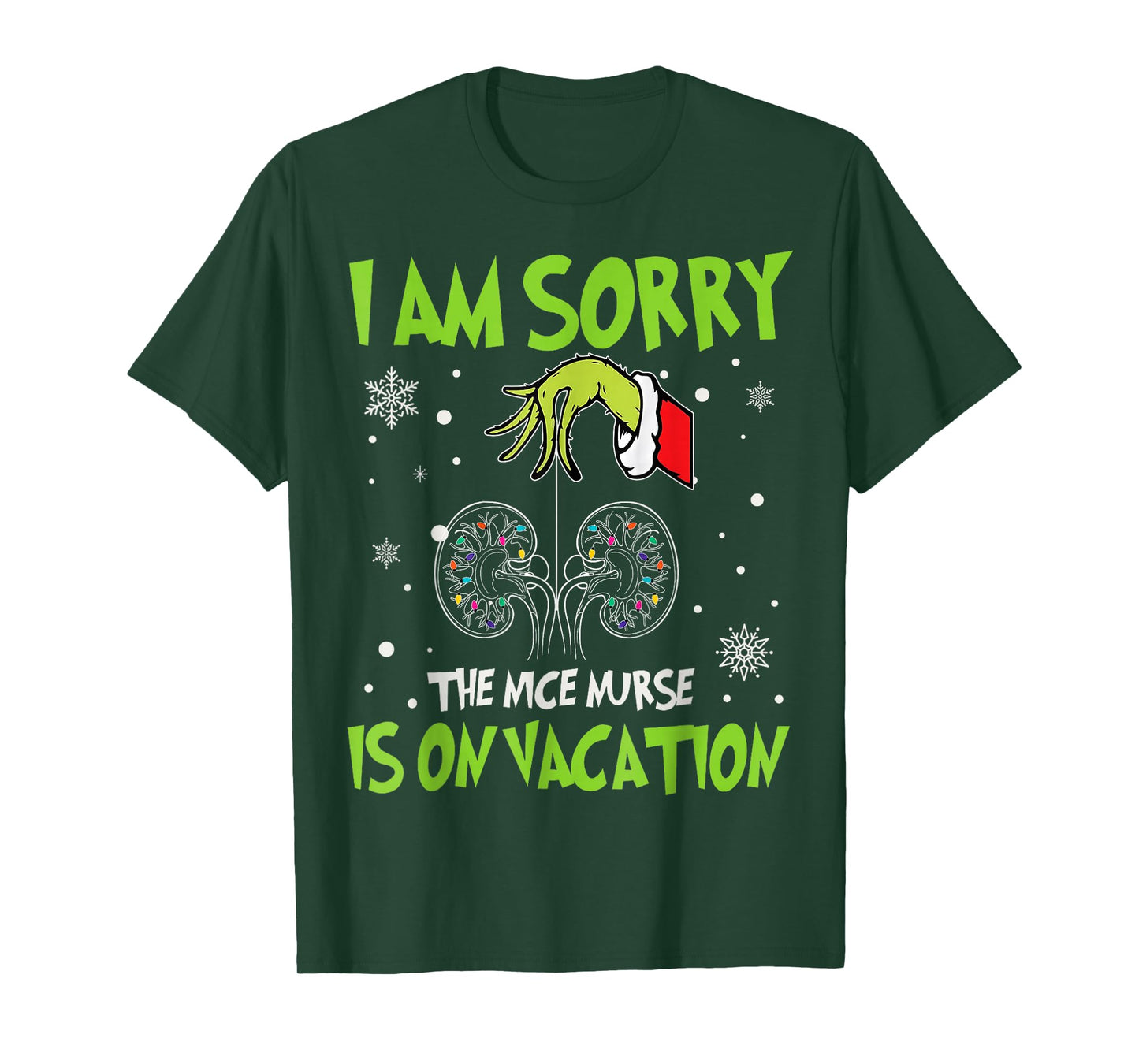 Xmas I Am Sorry The Nice Nurse is On Vacation Nephrology T-Shirt