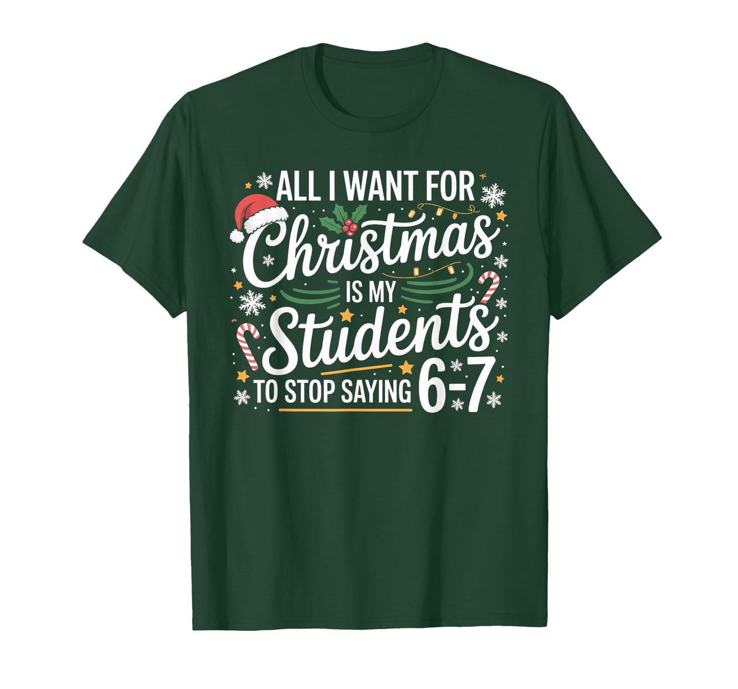 Students Saying 6-7 67 Six Seven Funny Teacher Christmas 67 T-Shirt